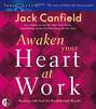 Awaken Your Heart at Work