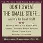 Don't Sweat the Small Stuff...And It's All Small Stuff