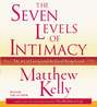 Seven Levels of Intimacy