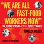 &quote;We Are All Fast-Food Workers Now&quote;