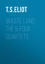 Waste Land, The & Four Quartets