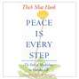 Peace Is Every Step 