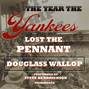 Year the Yankees Lost the Pennant