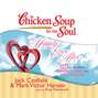 Chicken Soup for the Soul: Happily Ever After - 30 Stories about Making it Work and Not Giving Up