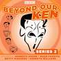 Beyond Our Ken: Series 2