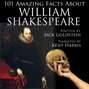 101 Amazing Facts about William Shakespeare