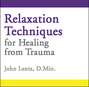 Relaxation Techniques for Healing from Trauma