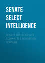 Senate Intelligence Committee Report on Torture
