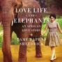 Love, Life, and Elephants