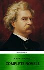 Mark Twain: The Complete Novels (XVII Classics) (The Greatest Writers of All Time) Included Bonus + Active TOC