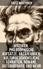 Fritz Mauthner: Kritiken, Philosophische Aufsätze, Erzählungen, Kulturgeschichtliche Schriften, Romane, Autobiografie und mehr