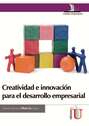 Creatividad e innovación para el desarrollo empresarial