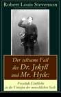 Der seltsame Fall des Dr. Jekyll und Mr. Hyde: Fesselnde Einblicke in die Untiefen der menschlichen Seele