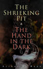 The Shrieking Pit & The Hand in the Dark