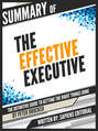 Summary Of "The Effective Executive: The Definitive Guide To Getting The Right Things Done - By Peter Drucker"