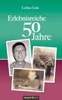 Erlebnisreiche 50 Jahre