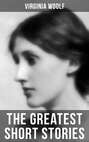 The Greatest Short Stories of Virginia Woolf