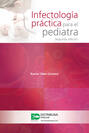 Infectología práctica para el pediatra. Segunda edición