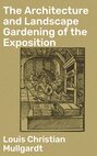 The Architecture and Landscape Gardening of the Exposition