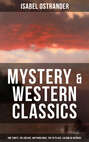 ISABEL OSTRANDER: Mystery & Western Classics: One Thirty, The Crevice, Anything Once, The Fifth Ace & Island of Intrigue