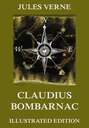Claudius Bombarnac: The Adventures of a Special Correspondent