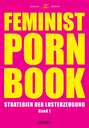 The Feminist Porn Book, Band 1