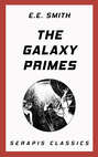 The Galaxy Primes (Serapis Classics)