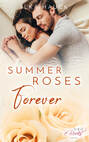 Summer Roses Forever