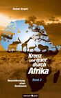 Kreuz und quer durch Afrika - Band 2