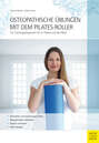 Osteopathische Übungen mit dem Pilates-Roller