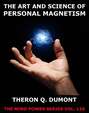 The Art And Science Of Personal Magnetism