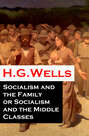 Socialism and the Family or Socialism and the Middle Classes (A rare essay)
