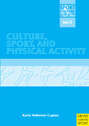 Culture, Sport and Physical Activity