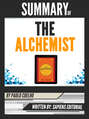 Summary Of "The Alchemist - By Paulo Coelho", Written By Sapiens Editorial