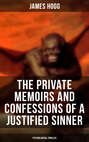 The Private Memoirs and Confessions of a Justified Sinner (Psychological Thriller)