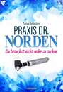 Praxis Dr. Norden 10 – Arztroman