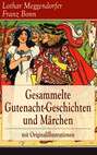 Gesammelte Gutenacht-Geschichten und Märchen mit Originalillustrationen
