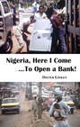 Nigeria, Here I Come...To Open a Bank!