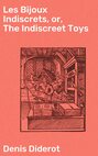 Les Bijoux Indiscrets, or, The Indiscreet Toys