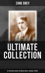 ZANE GREY Ultimate Collection:  60+ Western Classics, Historical Novels & Baseball Stories