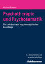 Psychotherapie und Psychosomatik