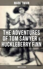 The Adventures of Tom Sawyer & Huckleberry Finn - Complete Edition