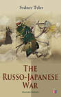 The Russo-Japanese War (Illustrated Edition)