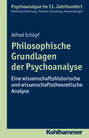Philosophische Grundlagen der Psychoanalyse
