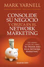 Consolide su negocio y crezca en el Network Marketing