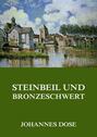 Steinbeil und Bronzeschwert