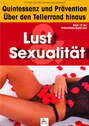 Lust & Sexualität: Quintessenz und Prävention