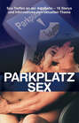 Parkplatz-Sex