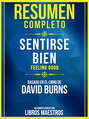 Resumen Completo: Sentirse Bien (Feeling Good) - Basado En El Libro De David Burns