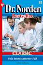Dr. Norden Bestseller Classic 32 – Arztroman
